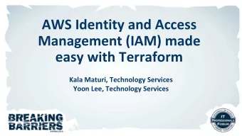 AWS Identity and Access  Management (IAM) made  easy with Terraform  Kala Maturi, Technology