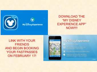 DOWNLOAD THE  MY DISNEY  EXPERIENCE APP  NOW!!!!  LINK WITH YOUR  FRIENDS  AND BEGIN BOOKING