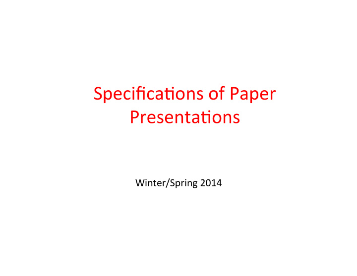 specifica ons of paper presenta ons