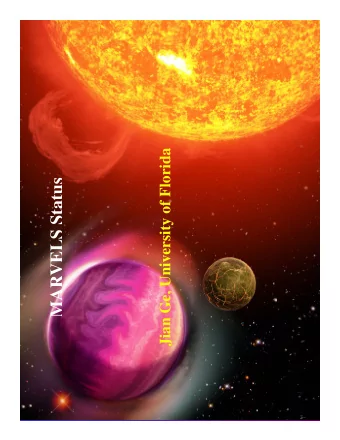 MARVELS Status  MARVELS Survey  MARVELS Survey  To monitor a total of 10,000 V=7.6-12 FGK dwarfs