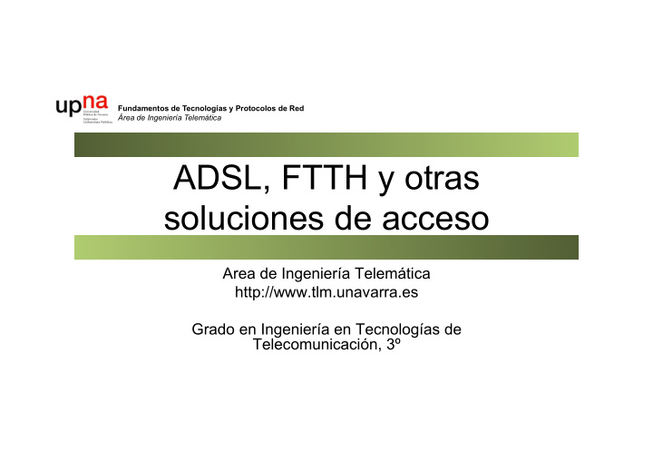 adsl ftth y otras soluciones de acceso
