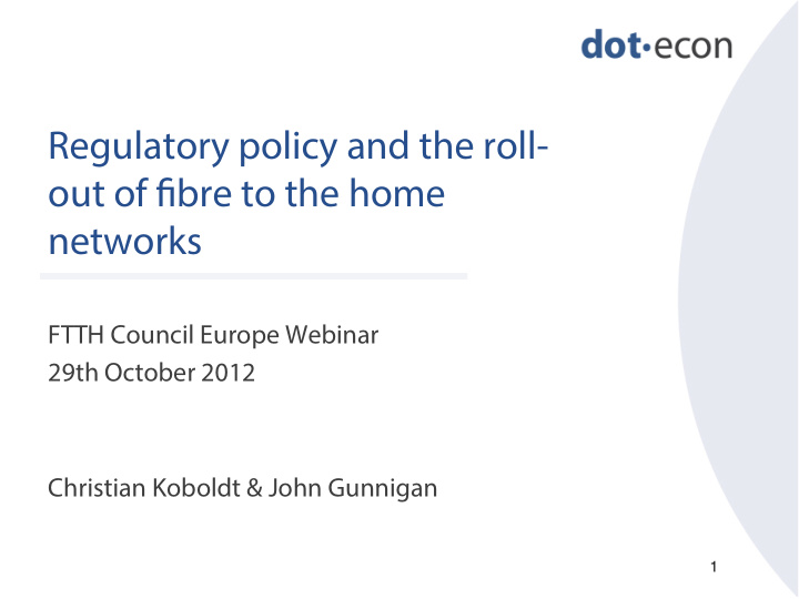 regulatory policy and the roll out of fj bre to the home