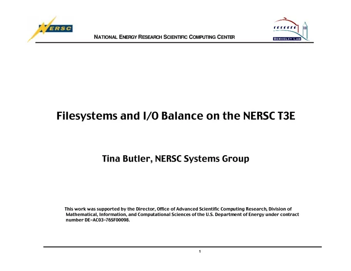 filesystems and i o balance on the nersc t3e