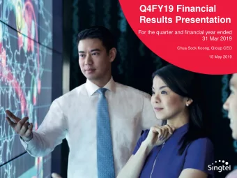 Results Presentation  For the quarter and financial year ended  31 Mar 2019  Chua Sock Koong, Group