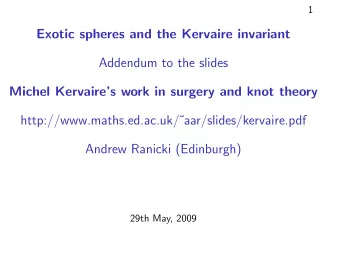 Exotic spheres and the Kervaire invariant  Addendum to the slides  Michel Kervaires work in