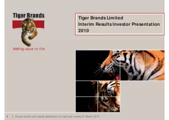 Tiger  Brands  Limited  Interim  Results  Investor  Presentation  2010  Adding