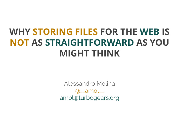 why storing files for the web is not as straightforward