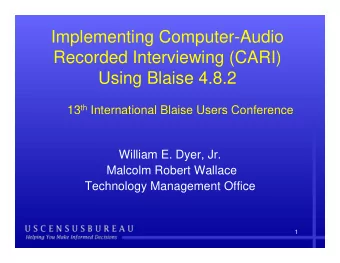 Implementing Computer-Audio  Recorded Interviewing (CARI)  Using Blaise 4 8 2  Using Blaise 4.8.2