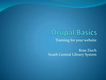 Training for your website  Rose Ziech  South Central Library System  Welcome  Introductions
