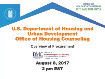 Of  Office  fice of  of Hou  Housing  sing Couns  Counseling  eling  Overview of Procurement
