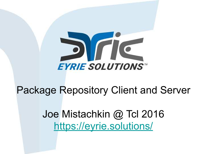 package repository client and server joe mistachkin tcl