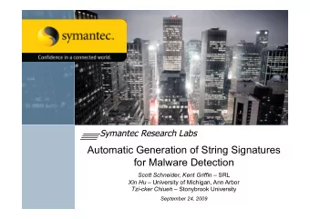 Automatic Generation of String Signatures  for Malware Detection Scott Schneider, Kent Griffin