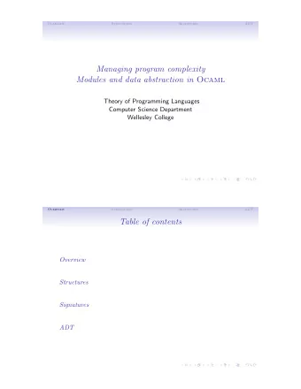 Managing program complexity Modules and data abstraction in Ocaml  Theory of Programming Languages