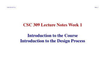 CSC 309 Lecture Notes Week 1  Introduction to the Course  Introduction to the Design Process