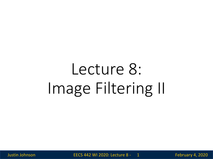 lecture 8 image filtering ii