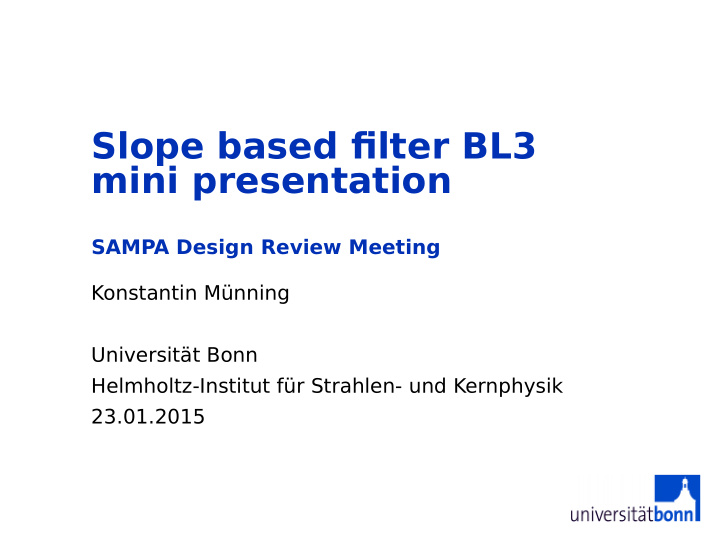 slope based fjlter bl3 mini presentation