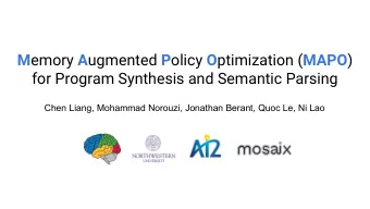M emory A ugmented P olicy O ptimization ( MAPO ) for Program Synthesis and Semantic Parsing  Chen