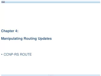 Chapter 4:  Manipulating Routing Updates  CCNP-RS ROUTE  Ali Aydemir  Chapter 4 Objectives