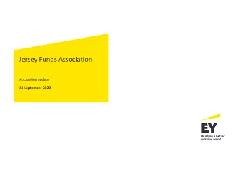 Jersey Funds Association  Accounting update  23 September 2020  Agenda  Recap of last year