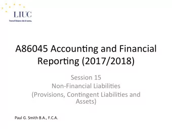 A86045 Accoun,ng and Financial  Repor,ng (2017/2018)  Session 15  Non-Financial Liabili,es
