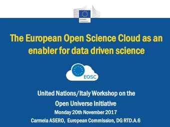 The  e European  opean Op  Open  en Scien  cience  ce Clo  loud  ud as an  enabler  abler for  r da