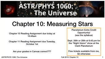 Chapter 10: Measuring Stars  Planetarium Extra Credit  Opportunity!  Chapter 10 Reading Assignment