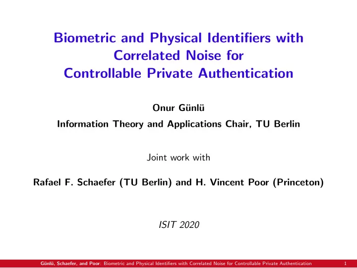 biometric and physical identifiers with correlated noise