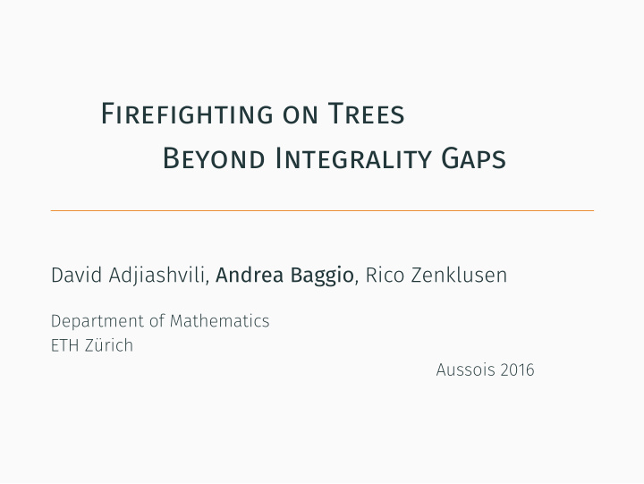 firefighting on trees beyond integrality gaps