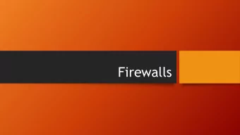 Firewalls  Summary  Brief History of Firewalls  What is a Firewall?  Why Firewalls?
