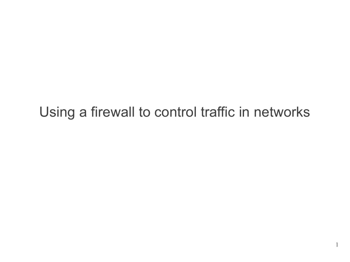 using a firewall to control traffic in networks