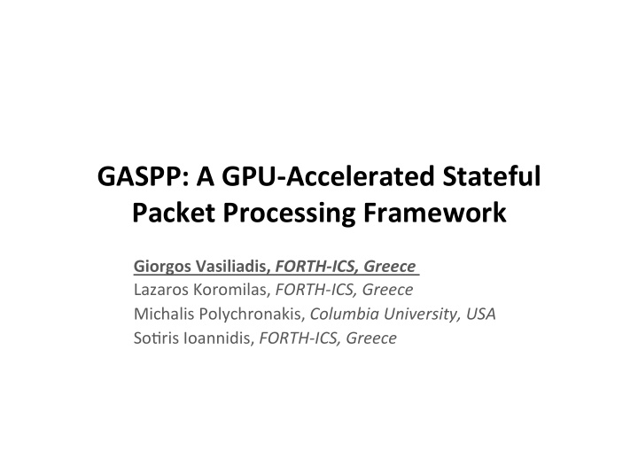 gaspp a gpu accelerated stateful packet processing