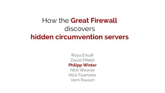 How the Great Firewall  discovers  hidden circumvention servers  Roya Ensafi  David Fifield