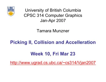 Picking II, Collision and Accelleration  Week 10, Fri Mar 23