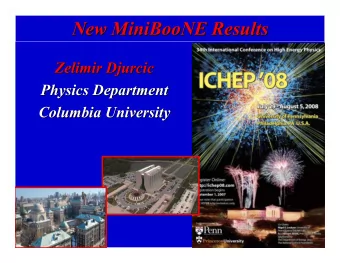 New MiniBooNE  MiniBooNE Results  Results  New  Zelimir Djurcic  Zelimir Djurcic  Physics