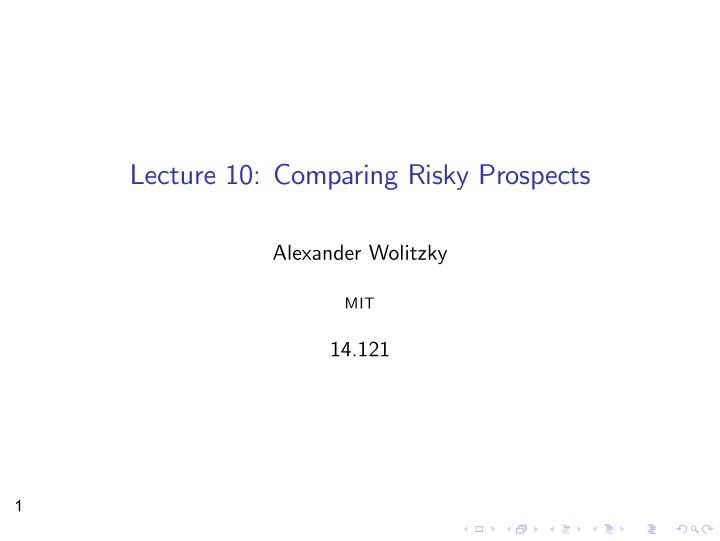 lecture 10 comparing risky prospects