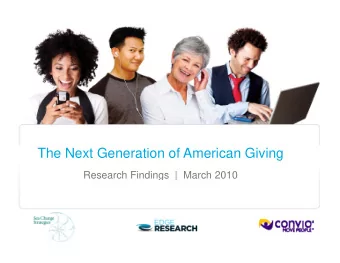 The Next Generation of American Giving  G  f  G  Research Findings  |  March 2010  Project