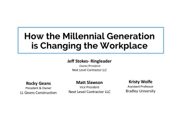 How the Millennial Generation  is Changing the Workplace  Jeff Stokes- Ringleader  Owner/President