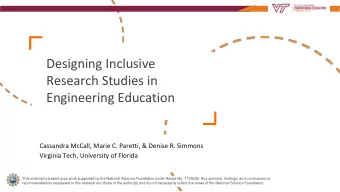 Designing Inclusive  Research Studies in  Engineering Education  Cassandra McCall, Marie C.
