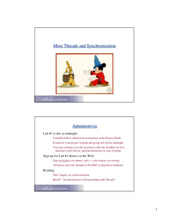 More Threads and Synchronization  More Threads and Synchronization  Administrivia  Administrivia