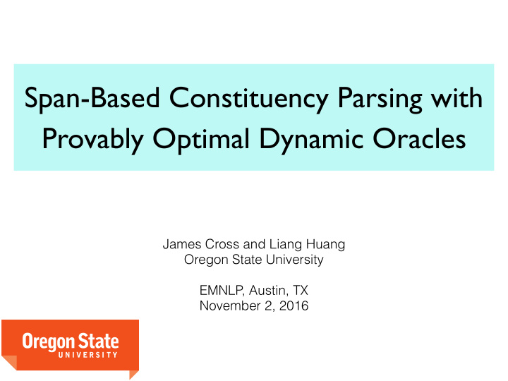 span based constituency parsing with provably optimal