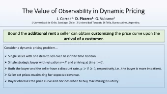 The Value of Observability in Dynamic Pricing J. Correa 1 - D. Pizarro 1 - G. Vulcano 2  1