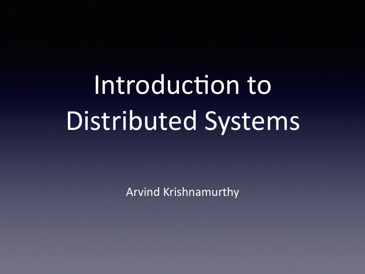 introduc on to distributed systems