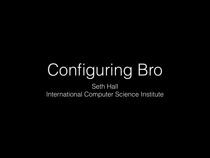 configuring bro