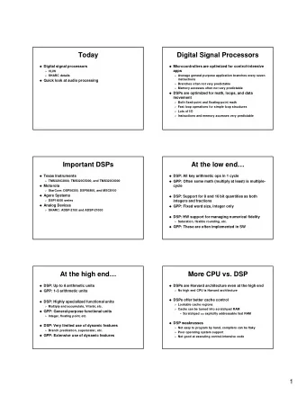 Today  Digital Signal Processors  Digital signal processors  Microcontrollers are optimized