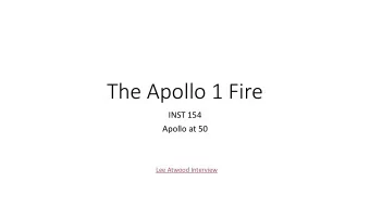The Apollo 1 Fire  INST 154  Apollo at 50  Lee Atwood Interview  Apollo 1 Audio  Apollo 204 Review