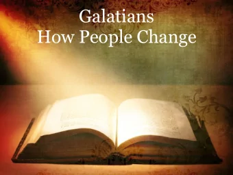 Galatians  How People Change  Just Experience  Convincing  Logic  WORLDVIEW  WORLDVIEW  Reason