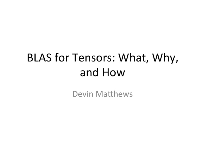 blas for tensors what why and how