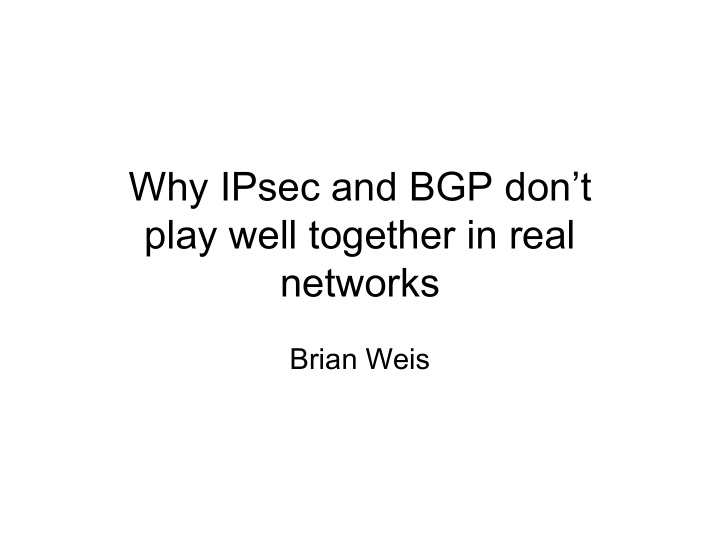 why ipsec and bgp don t play well together in real
