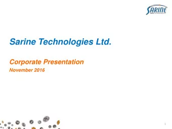 Sarine Technologies Ltd.  Corporate Presentation  November 2016  1  Disclaimer  This presentation