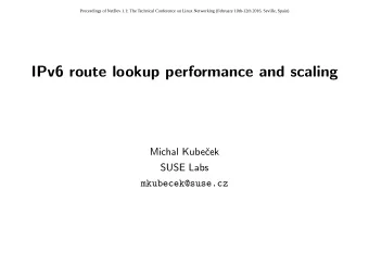 IPv6 route lookup performance and scaling  Michal Kubeek  SUSE Labs  mkubecek@suse.cz
